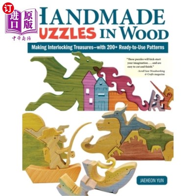 海外直订Handmade Puzzles in Wood: Making Interlocking Treasures--With 200+ Ready-To-Use  Handmade P