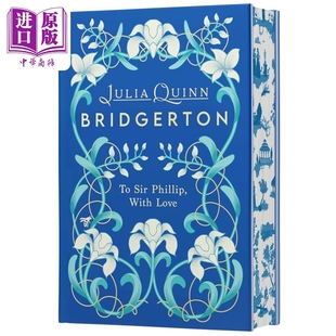 预售 布里奇顿家族 名门韵事5 豪华收藏版 英文原版 To Sir Phillip With Love Deluxe Collector s Edition【中商原版】