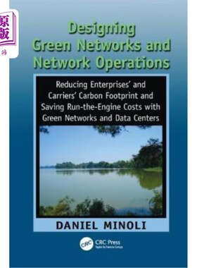 海外直订Designing Green Networks and Network Operations: Saving Run-The-Engine Costs 设计绿色和运营:节省引