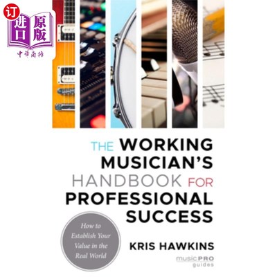 海外直订The Working Musician's Handbook for Professional Success: How to Establish Your  在职音乐家的职业成功手册: