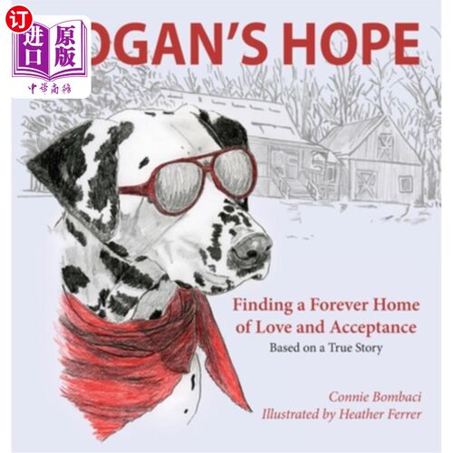 海外直订Hogan's Hope: Finding a Forever Home of Love and Acceptance 霍根的希望:找到一个永远充满爱和接纳的家