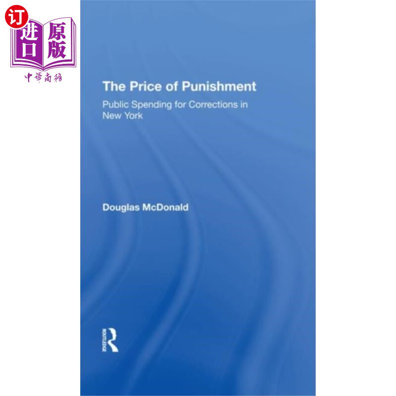 海外直订Price Of Punishment: Public Spending For Correct... 惩罚的代价:纽约惩教的公共开支