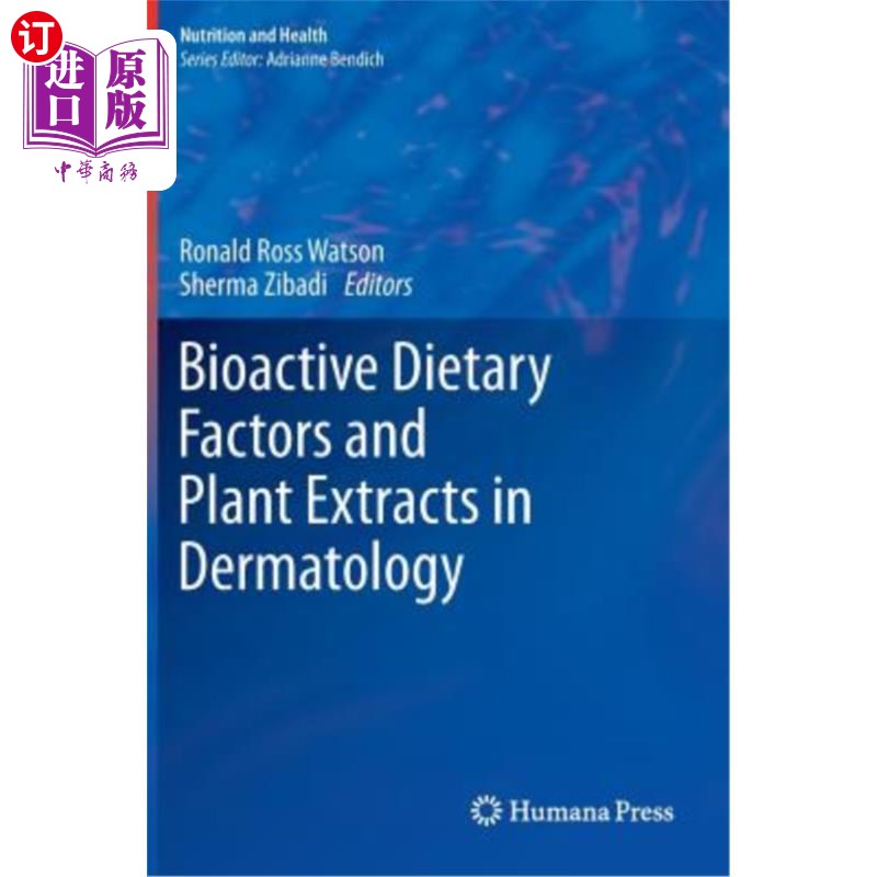 海外直订Bioactive Dietary Factors and Plant Extracts in Dermatology 生物活性膳食因子和植物提取物在皮肤病中的应用