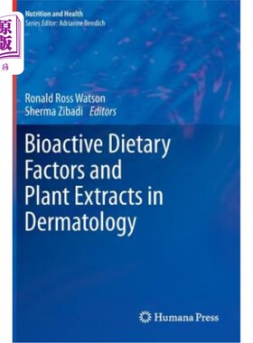 海外直订Bioactive Dietary Factors and Plant Extracts in Dermatology 生物活性膳食因子和植物提取物在皮肤病中的应用