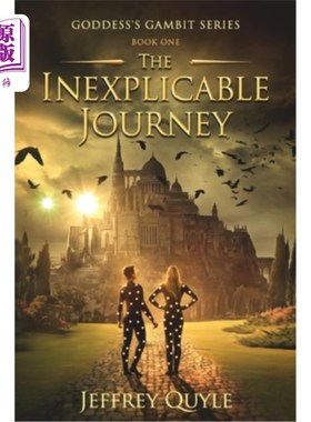 海外直订The Inexplicable Journey 令人费解的旅程