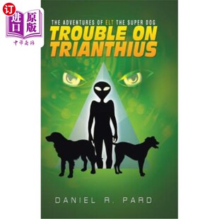 Trianthius 麻烦 ELT Dog Trouble Super The 超级狗历险记：特里安修斯 海外直订The Adventures