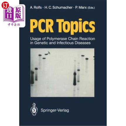 海外直订医药图书PCR Topics: Usage of Polymerase Chain Reaction in Genetic and Infectious Disease 聚合酶链反应在遗传