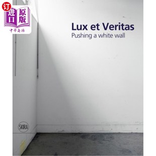 Pushing White 海外直订Lux 光明与真理 Veritas Wall 推一堵白墙