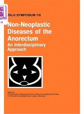 海外直订医药图书Non-Neoplastic Diseases of the Anorectum: An Interdisciplinary Approach 肛门直肠的非肿瘤性疾病:一个
