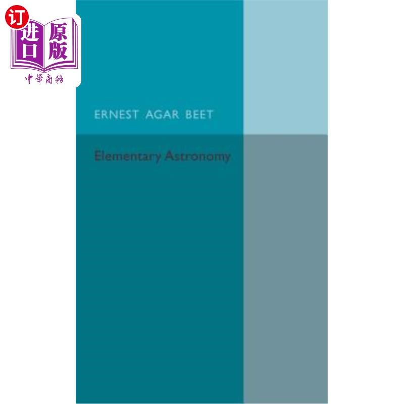海外直订A Text Book of Elementary Astronomy 《基础天文学教科书》