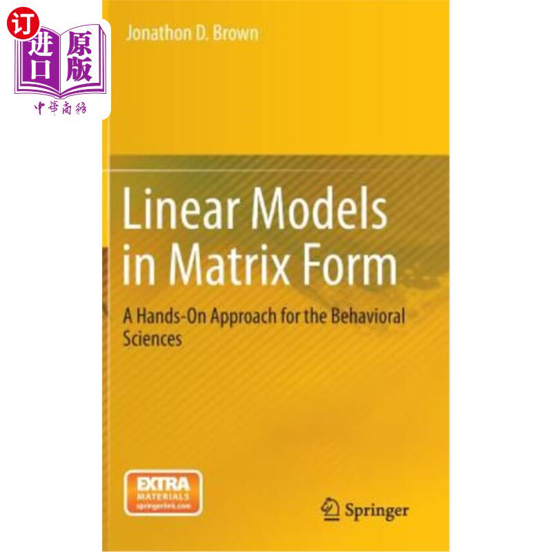 海外直订Linear Models in Matrix Form: A Hands-On Approach for the Behavioral Sciences 矩阵形式的线性模型:行为科学的