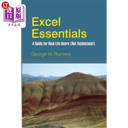 海外直订Excel Essentials: A Guide for Real-Life Users (Not Technicians!) Excel Essentials：面向现实用户（而非技术人