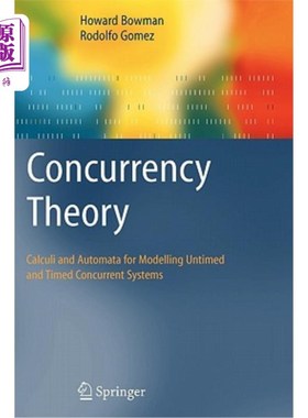 海外直订Concurrency Theory: Calculi an Automata for Modelling Untimed and Timed Concurre 并发理论：Calculi一种用