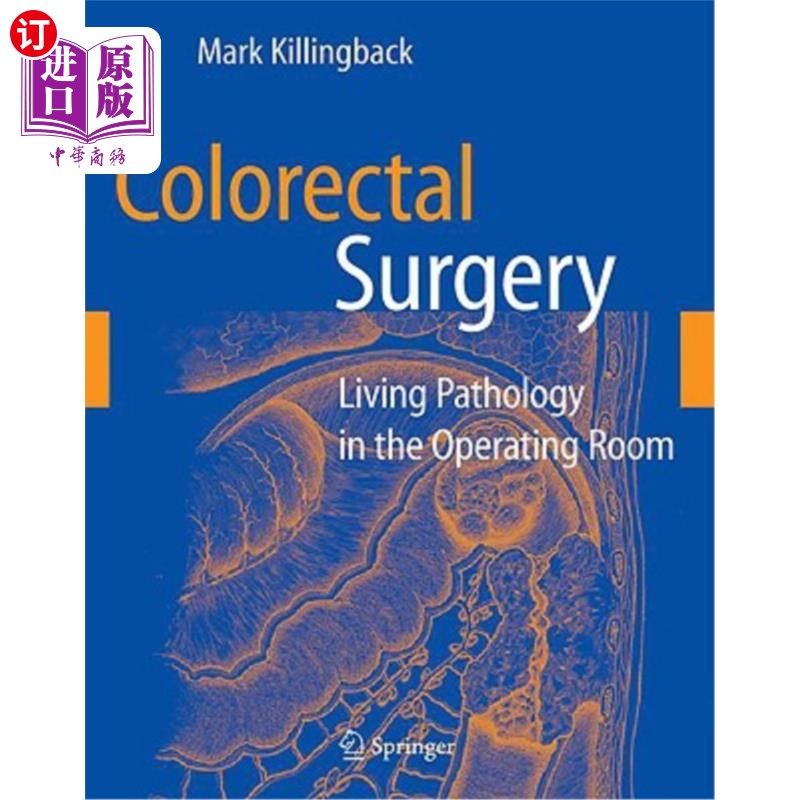 海外直订医药图书Colorectal Surgery: Living Pathology in the Operating Room 结直肠手术：手术室的活体病理学