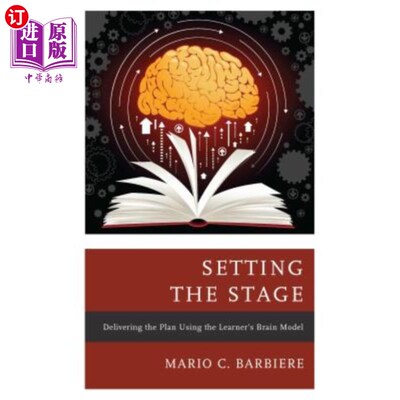 海外直订Setting the Stage: Delivering the Plan Using the Learner's Brain Model 设置阶段：使用学习者的大脑模型执行计