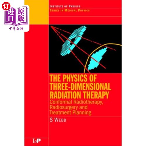 海外直订医药图书Physics of Three Dimensional Radiation Therapy 三维放射治疗物理学