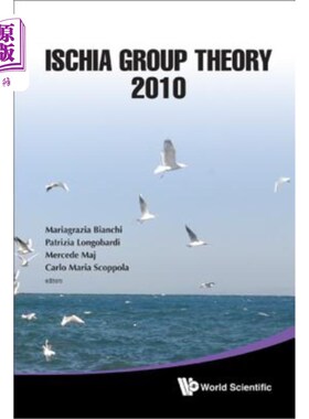 海外直订Ischia Group Theory 2010 - Proceedings of the Conference 2010年Ischia群论会议记录
