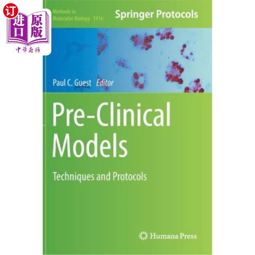 海外直订医药图书Pre-Clinical Models: Techniques and Protocols 临床前模型：技术和方案