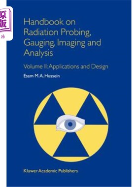 海外直订Handbook on Radiation Probing, Gauging, Imaging and Analysis: Volume II: Applica 辐射探测，测量，成像和分析手册