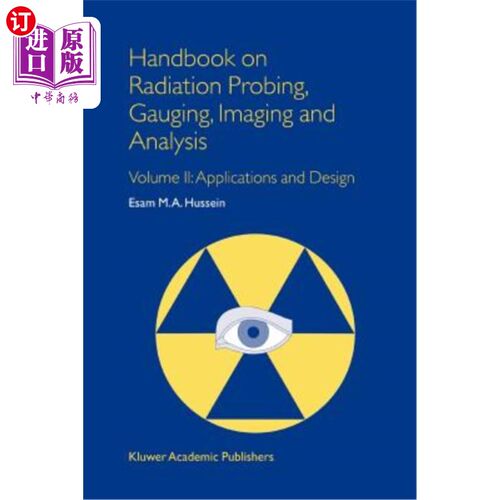 海外直订Handbook on Radiation Probing, Gauging, Imaging and Analysis: Volume II: Applica 辐射探测，测量，成像和分析手册