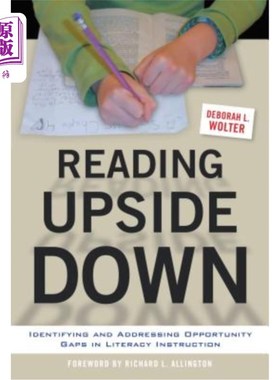 海外直订Reading Upside Down: Identifying and Addressing Opportunity Gaps in Literacy Ins 颠倒阅读：识别和解决识字教