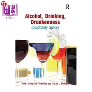 海外直订Alcohol, Drinking, Drunkenness 喝酒,喝酒,酗酒