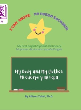 海外直订I Can Write - Yo Puedo Escribir: My Body, My Clothes - Mi cuerpo, mi ropa 我会写-哟普埃多描述：我的身体，我