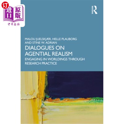 海外直订Dialogues on Agential Realism: Engaging in Worldings Through Research Practice 对话代理现实主义:通过研究实