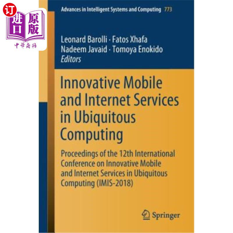 海外直订Innovative Mobile and Internet Services in Ubiquitous Computing: Proceedings of  普适计算中的创新移动和互联