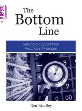 海外直订医药图书The Bottom Line: Getting a Grip on Your Practice's Finances 底线:掌握你诊所的财务状况