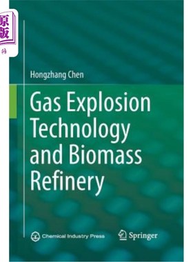 海外直订Gas Explosion Technology and Biomass Refinery 天然气爆炸技术与生物质炼制