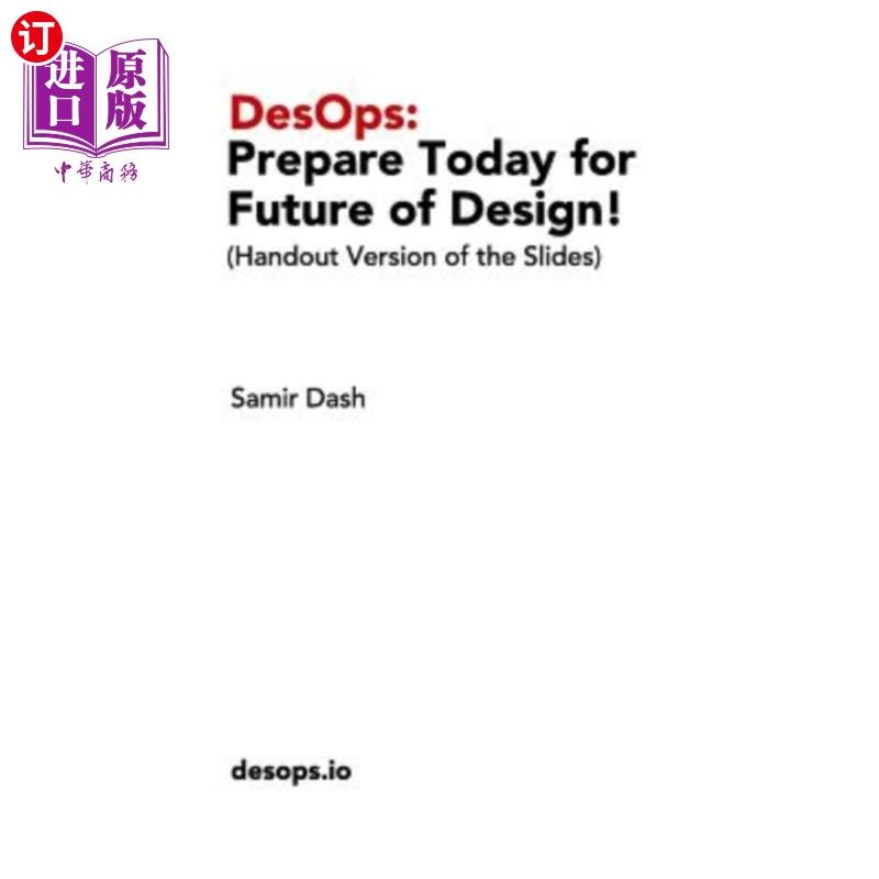 海外直订DesOps: Prepare Today for the Future of Design! DesOps:为设计的未来做好准备!