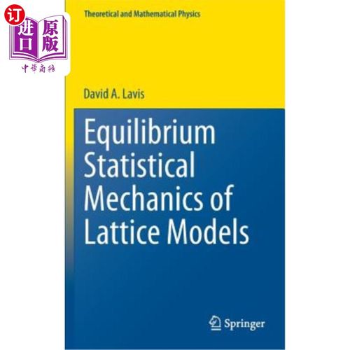 海外直订Equilibrium Statistical Mechanics of Lattice Models 晶格模型的平衡统计力学