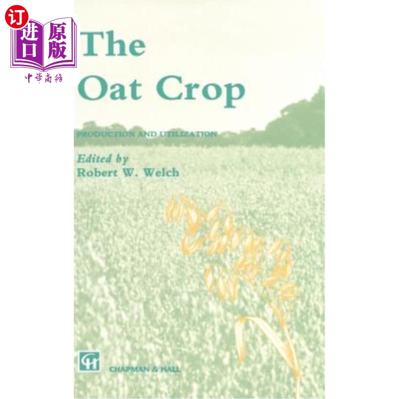 海外直订The Oat Crop: Production and Utilization 燕麦作物的生产与利用