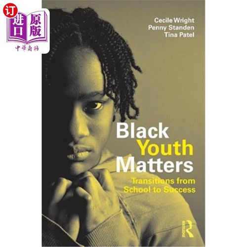 海外直订Black Youth Matters: Transitions from School to Success 黑人青年问题:从学校到成功的转变