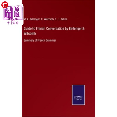 海外直订Guide to French Conversation by Bellenger & Witcomb: Summary of French Grammar Bellenger&Wi