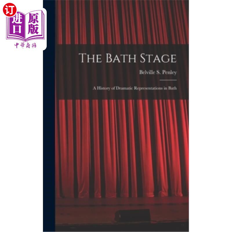 海外直订The Bath Stage: A History of Dramatic Representations in Bath 巴斯舞台:巴斯戏剧表现的历史