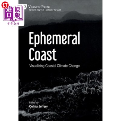 海外直订Ephemeral Coast: Visualizing Coastal Climate Change (B&W) 短暂海岸:沿海气候变化可视化(B&W)