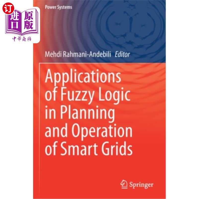 海外直订Applications of Fuzzy Logic in Planning and Operation of Smart Grids 模糊逻辑在智能电网规划与运行中的应用