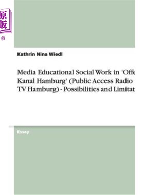 海外直订Media Educational Social Work in 'Offener Kanal Hamburg' (Public Access Radio an 汉堡公共广播电视的媒体教育