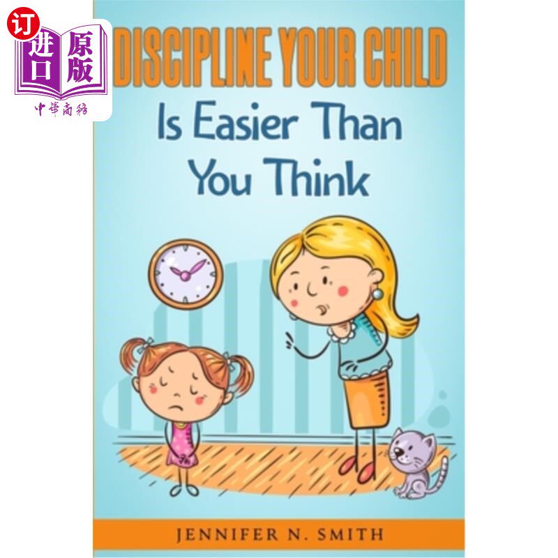 海外直订Discipline Your Child Is Easier Than You Think 管教你的孩子比你想象的要容易