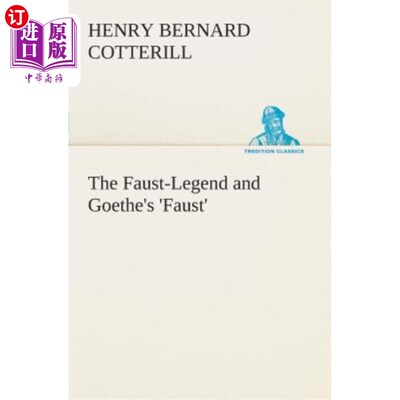 海外直订The Faust-Legend and Goethe's 'faust' 浮士德传奇和歌德的《浮士德》