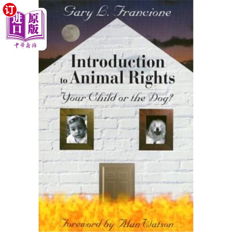 海外直订Introduction to Animal Rights: Your Child or the Dog? 动物权利导论:你的孩子还是狗?
