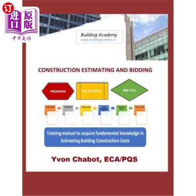 海外直订Construction Estimating and Bidding: Training Manual to Acquire Fundamental Know 施工估算与投标：获取建筑施