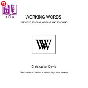 海外直订Working Words: Creative Reading, Writing, and Teaching 工作词汇:创造性阅读、写作和教学