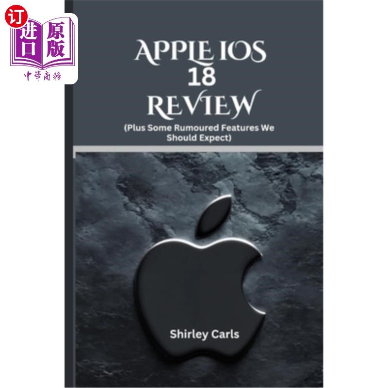 海外直订APPLE iOS 18 REVIEW (Plus Some Rumoured Features We Should Expect): The Ultimate 苹果iOS 18评测