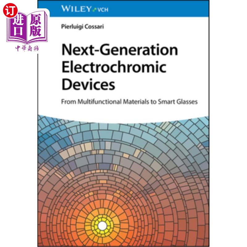 海外直订Next-Generation Electrochromic Devices: From Multifunctional Materials to Smart  新一代电致变色器件：从多功