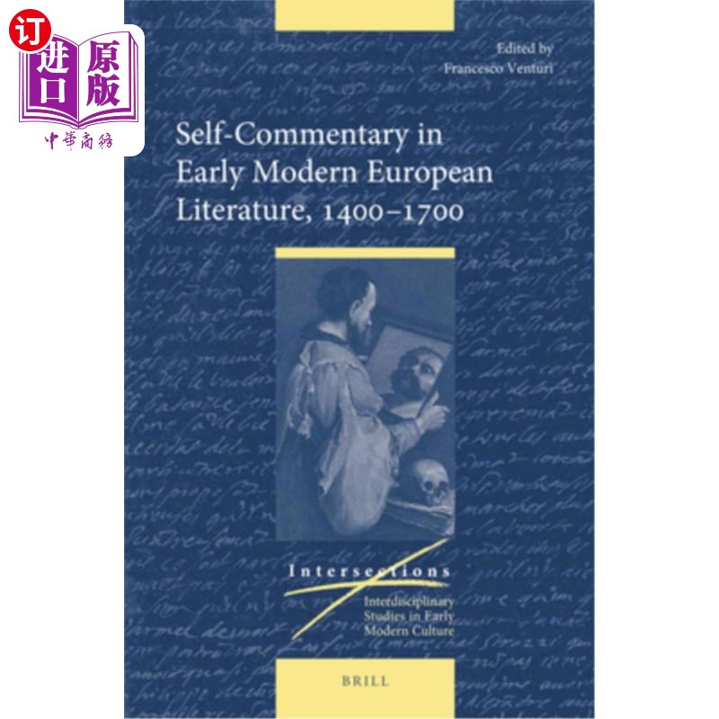 海外直订Self-Commentary in Early Modern European Literature, 1400-1700 近代早期欧洲文学中的自我评论，1400-1700