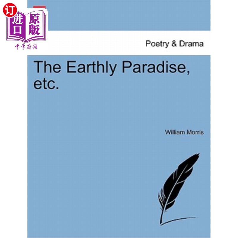 海外直订The Earthly Paradise, etc. Part III. Third Edition 《人间天堂》等第三部分第三版