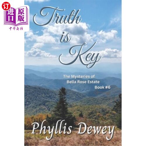 海外直订Truth is Key: The Mysteries of Bella Rose Estate Book #6 真相是关键:贝拉·罗斯庄园之谜第6册